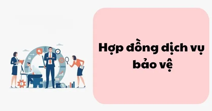 7 Vấn đề Cơ Bản trong Hợp Đồng Dịch Vụ Bảo Vệ